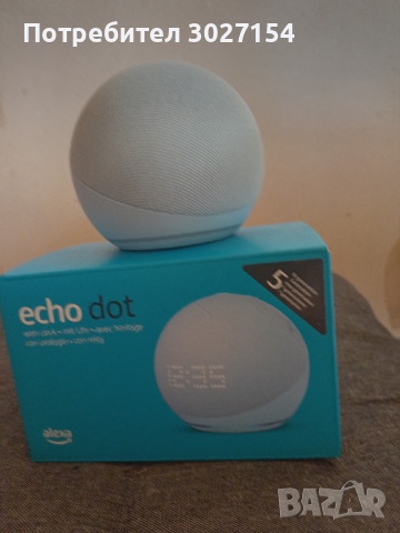 Echo Dot Alexa 5 .чисто нов в кутия.