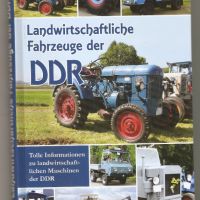 Справочник - Селскостопанските превозни средства на ГДР / Landwirtschaftliche Fahrzeuge der DDR, снимка 1 - Енциклопедии, справочници - 45081355