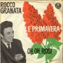 Грамофонни плочи Rocco Granata – E' Primavera / Oh, Oh, Rosi 7" сингъл, снимка 1 - Грамофонни плочи - 45289272