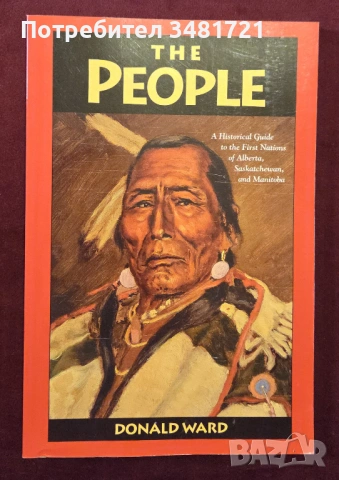 Исторически справочник за коренното население на Алберта, Саскачеван и Манитоба / The People