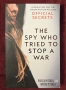 Шпионинът, опитал да спре войната в Ирак / The Spy Who Tried to Stop a War, снимка 1