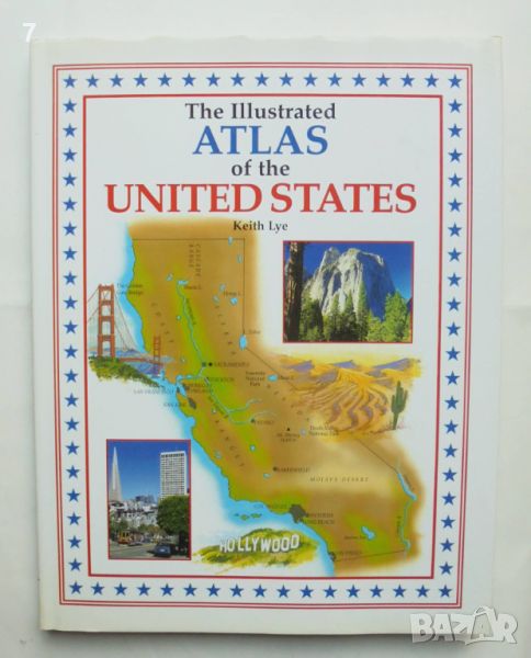 Книга The Illustrated Atlas of the United States - Keith Lye 1997 г., снимка 1