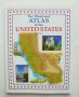 Книга The Illustrated Atlas of the United States - Keith Lye 1997 г., снимка 1