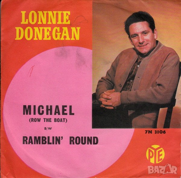 Грамофонни плочи Lonnie Donegan ‎– Michael (Row The Boat) 7" сингъл, снимка 1