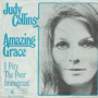 Грамофонни плочи Judy Collins – Amazing Grace 7" сингъл, снимка 1 - Грамофонни плочи - 44961517