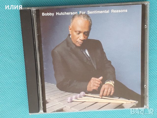 Bobby Hutcherson – 2007 - For Sentimental Reasons(Bop, Post Bop), снимка 1 - CD дискове - 46058763