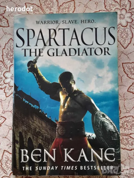 Ben Kane - Spartacus: The gladiator , снимка 1