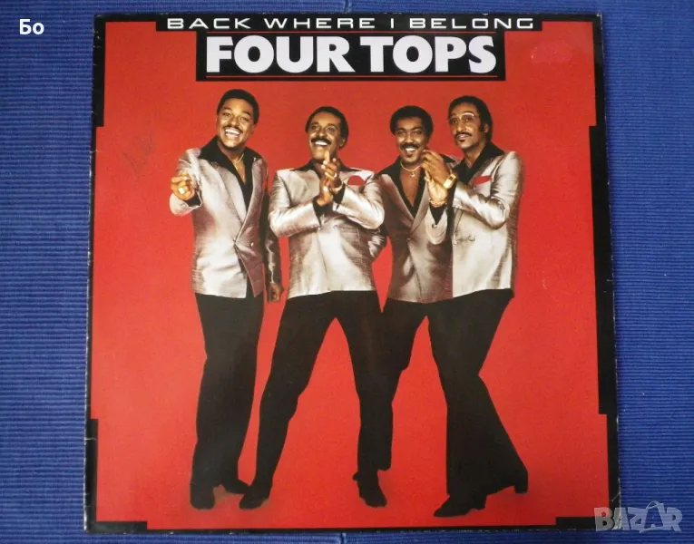 грамофонни плочи Four Tops - Back Where I Belong'1983, снимка 1