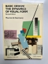 Basic Design: The Dynamics of Visual Form, Maurice de Sausmarez, A Design Handbook, снимка 1