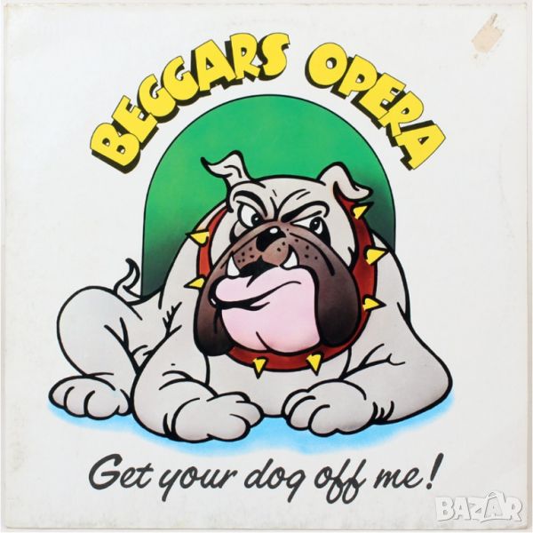 Beggars Opera – Get Your Dog Off Me / LP, снимка 1