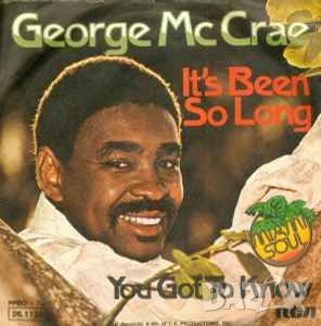 Грамофонни плочи George McCrae ‎– It's Been So Long 7" сингъл, снимка 1 - Грамофонни плочи - 45725656
