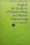 English for Students of Shipbuilding and Marine Engineering, снимка 1 - Чуждоезиково обучение, речници - 45808041