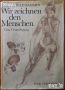 Gottfried Bammes:Der nackte Mensch;Wir zeichnen den Menschen;Учебна рисунка;История на изкуството, снимка 7