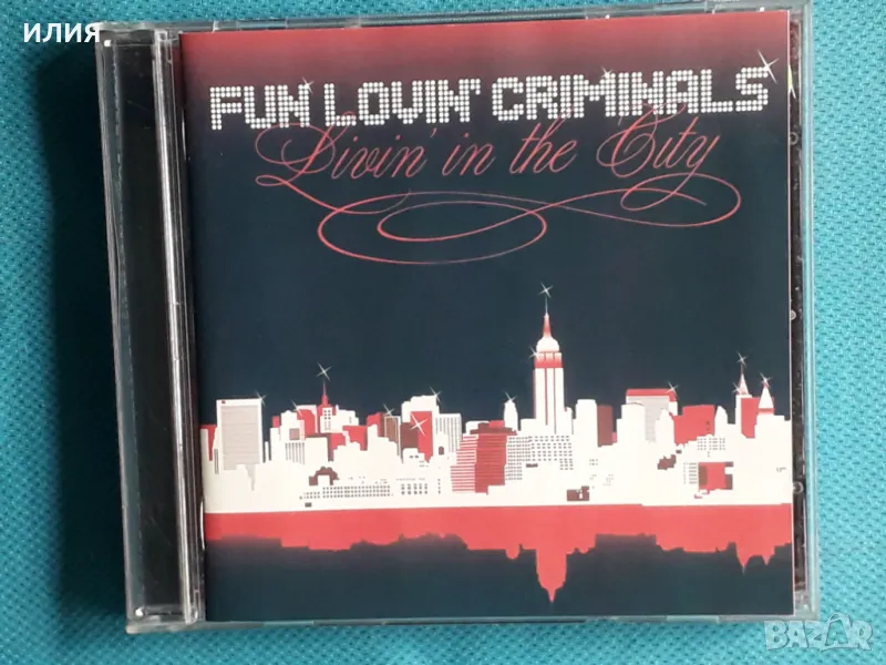 Fun Lovin' Criminals – 2005 - Livin' In The City(Alternative Rock,Blues Rock), снимка 1