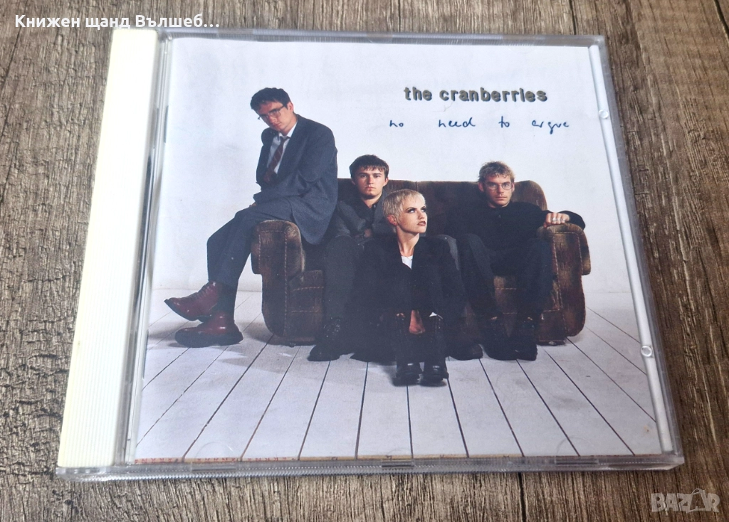Компакт Дискове - Поп - Рок: Cranberries – No Need To Argue, снимка 1