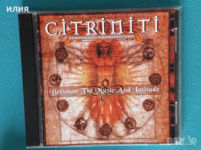 Citriniti – 2006 - Between The Music And Latitude(Irond – IROND CD 06-DD430)(Fusion), снимка 1 - CD дискове - 42918337