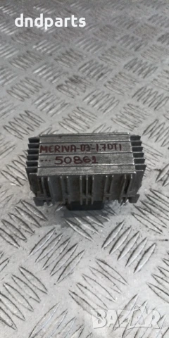 Реле подгревни свещи Opel Meriva 1.7DTi 2003г. 09132691 51299008 