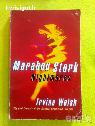 Irvine Welsh - Filth, Ecstasy & Marabou Stork Nightmares, снимка 5 - Художествена литература - 45141780