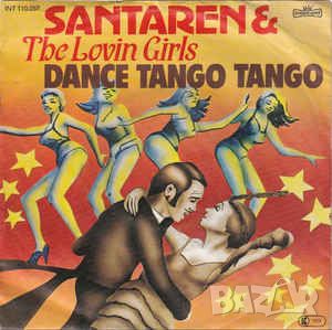 Грамофонни плочи Santaren & The Lovin' Girls – Dance Tango Tango 7" сингъл, снимка 1