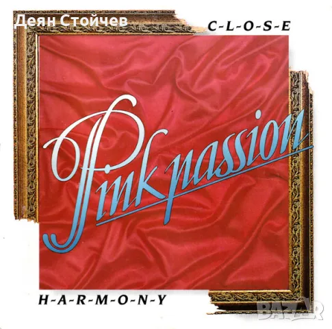 Pink Passion – Close Harmony/CD Диск, снимка 1 - CD дискове - 49598582