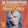 Грамофонни плочи Mary Cristy – Toi, La Musique Et Moi 7" сингъл, снимка 1 - Грамофонни плочи - 45089252