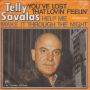 Грамофонни плочи Telly Savalas – You've Lost That Lovin' Feelin' 7" сингъл