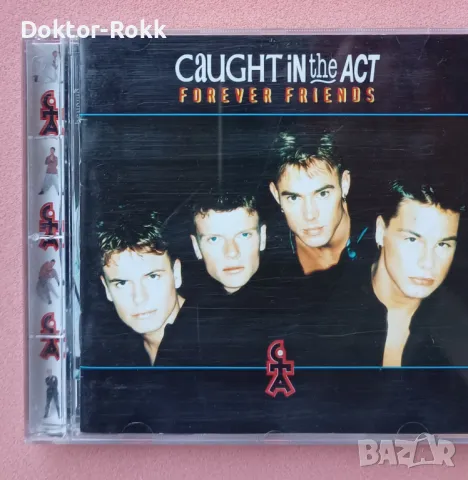 Caught In The Act – Forever Friends 1996 CD, снимка 1 - CD дискове - 49338527