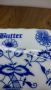 Капак за съд за масло(липсва чинията) с декор Zwiebelmuster, син лук с надпис бутер, леко оребрен.  , снимка 5