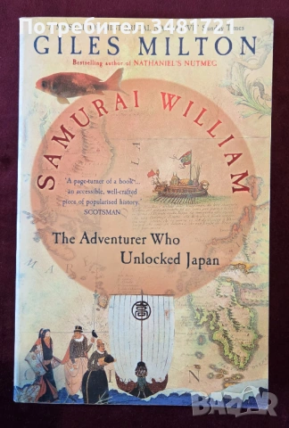 Samurai William. The Adventurer Who Unlocked Japan