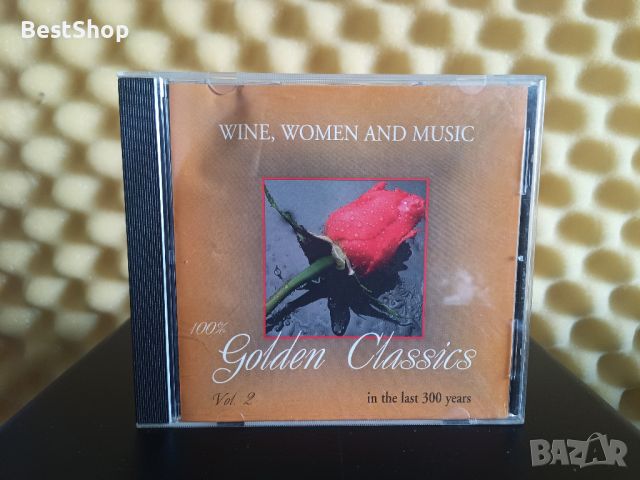 Golden Classics Vol.2 - Wine , Women and Music, снимка 1 - CD дискове - 46172572