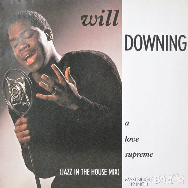 Грамофонни плочи Will Downing – A Love Supreme (Jazz In The House Mix) 12" сингъл, снимка 1