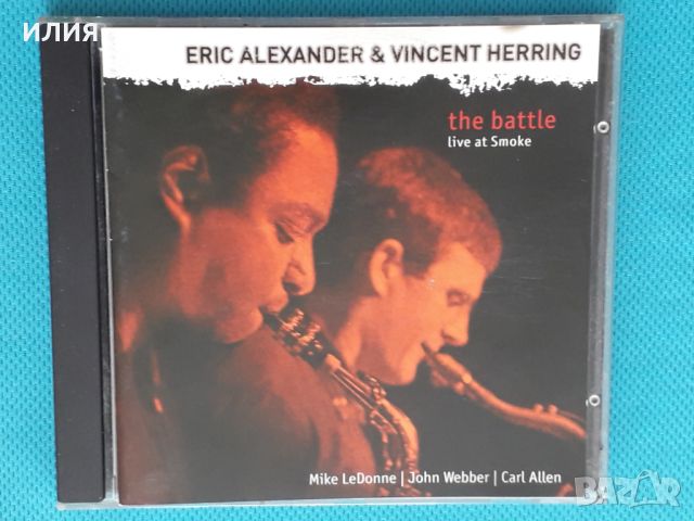 Eric Alexander & Vincent Herring – 2005 - The Battle(Jazz), снимка 1 - CD дискове - 46065701