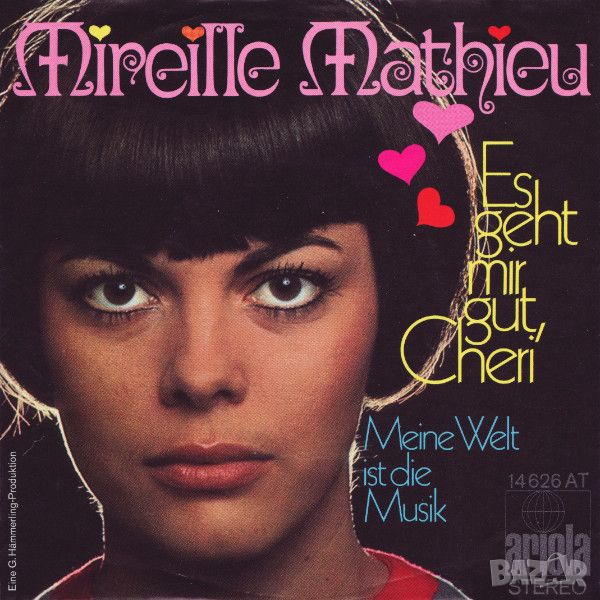 Грамофонни плочи Mireille Mathieu – Es Geht Mir Gut, Cheri 7" сингъл, снимка 1