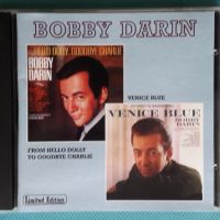 Bobby Darin – 1964 - From Hello Dolly To Goodbye Charlie/1965 - Venice Blue(Vocal)(2 LP on 1 CD), снимка 1 - CD дискове - 45402357