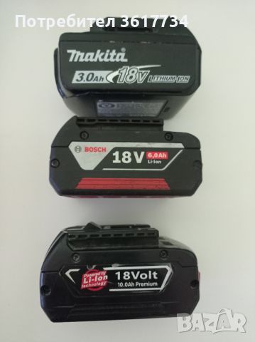 Батерии BOSCH 18 V 6 A и MAKITA 18 волта 3 A-за ремонт, снимка 2 - Винтоверти - 45455720