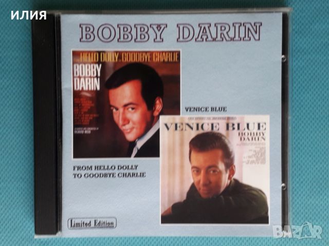 Bobby Darin – 1964 - From Hello Dolly To Goodbye Charlie/1965 - Venice Blue(Vocal)(2 LP on 1 CD), снимка 1 - CD дискове - 45402357