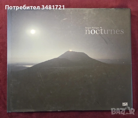 Юрген Нефцгер - поглед в нощта / Jürgen Nefzger. Nocturnes
