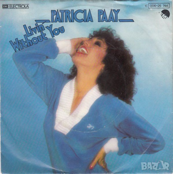 Грамофонни плочи Patricia Paay ‎– Livin' Without You 7" сингъл, снимка 1