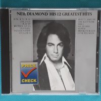 Neil Diamond – 1974 - His 12 Greatest Hits(Pop Rock), снимка 1 - CD дискове - 45058881